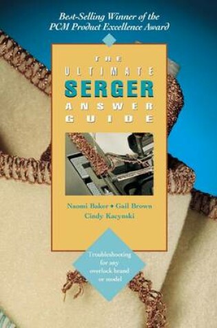 Cover of The Ultimate Serger Answer Guide