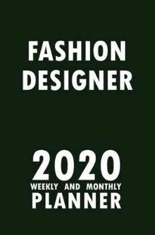 Cover of Fashion Designer 2020 Weekly and Monthly Planner