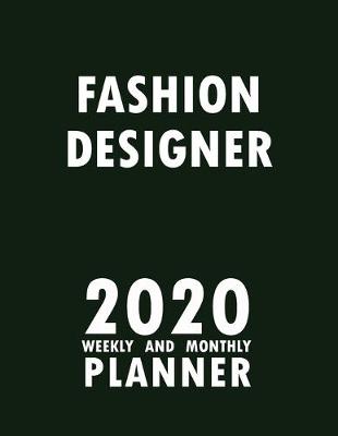 Book cover for Fashion Designer 2020 Weekly and Monthly Planner