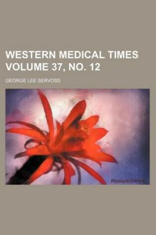Cover of Western Medical Times Volume 37, No. 12