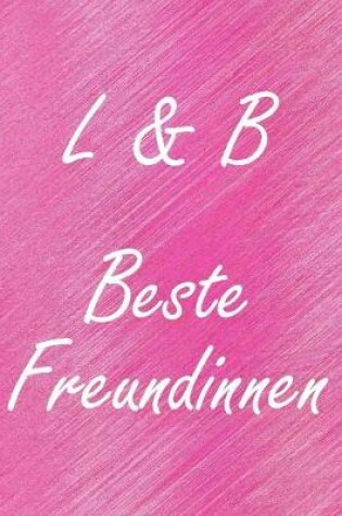Cover of L & B. Beste Freundinnen