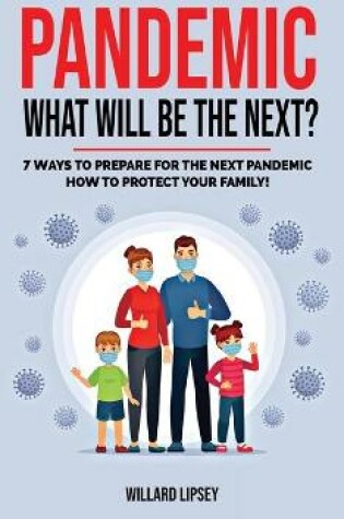 Cover of Pandemic - What Will Be the Next?