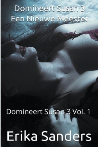 Cover of Domineert Susan 3. Een Nieuwe Meester