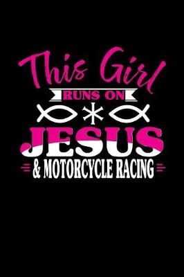 Book cover for This Girl Runs on Jesus & Motorcycle Racing