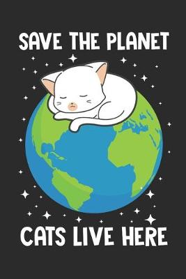 Book cover for Save the Planet Cat Lives Here