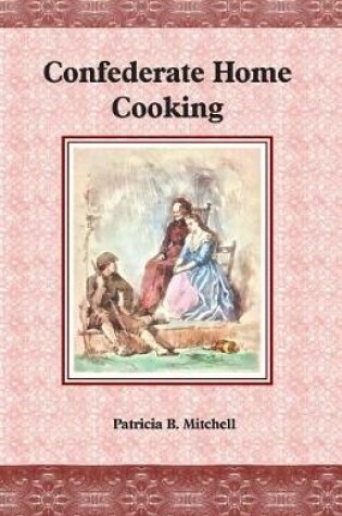 Cover of Confederate Home Cooking