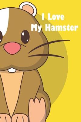 Book cover for I Love My Hamster
