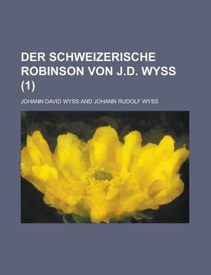 Book cover for Der Schweizerische Robinson Von J.D. Wyss (1)