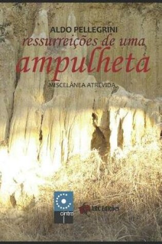 Cover of Ressurreições de uma Ampulheta