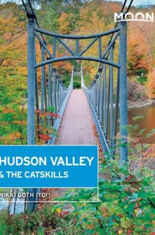 Cover of Moon Hudson Valley & the Catskills