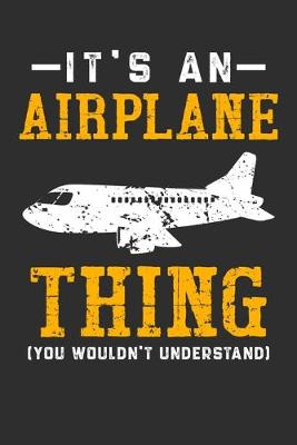 Book cover for It's An Airplane Thing You Wouldn't Understand