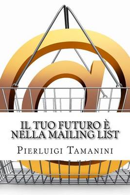 Book cover for Il tuo futuro e nella mailing list