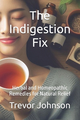 Book cover for The Indigestion Fix