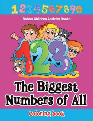 Book cover for The Biggest Numbers of All Coloring Book