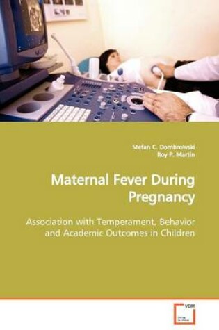 Cover of Maternal Fever During Pregnancy