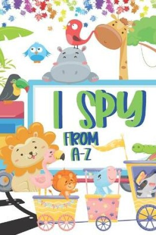 Cover of I Spy From A-Z
