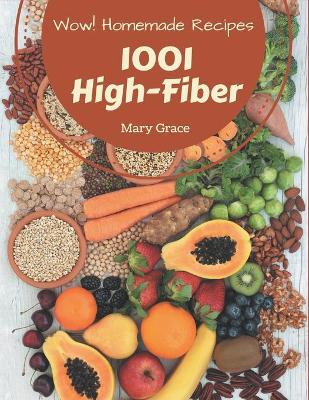 Book cover for Wow! 1001 Homemade High-Fiber Recipes