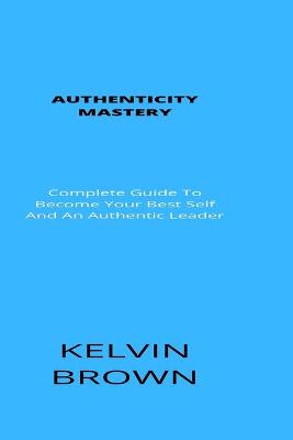 Book cover for Authenticity Mastery