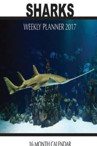 Cover of Sharks Weekly Planner 2017