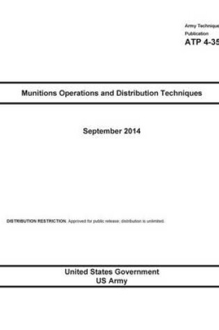 Cover of Army Techniques Publication ATP 4-35 Munitions Operations and Distribution Techniques September 2014