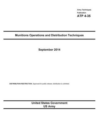 Book cover for Army Techniques Publication ATP 4-35 Munitions Operations and Distribution Techniques September 2014