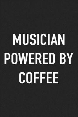 Book cover for Musician Powered by Coffee