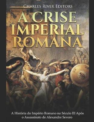 Book cover for A Crise Imperial Romana