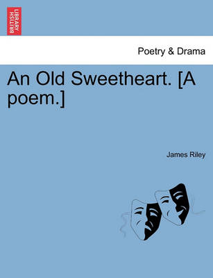 Book cover for An Old Sweetheart. [a Poem.]