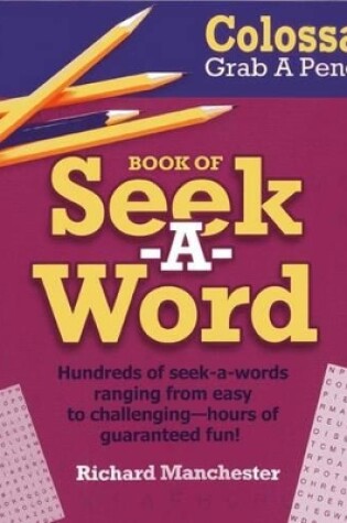 Cover of Colossal Grab A Pencil(R) Book of Seek-A-Word