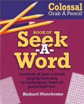 Book cover for Colossal Grab A Pencil(R) Book of Seek-A-Word