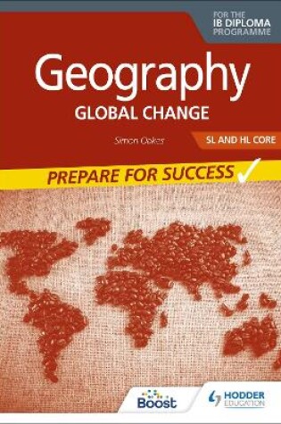 Cover of Geography for the IB Diploma SL and HL Core: Prepare for Success