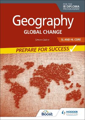 Book cover for Geography for the IB Diploma SL and HL Core: Prepare for Success
