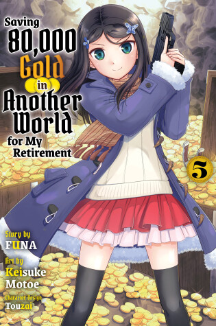 Cover of Saving 80,000 Gold in Another World for my Retirement 5 (light novel)