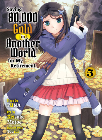 Book cover for Saving 80,000 Gold in Another World for my Retirement 5 (light novel)