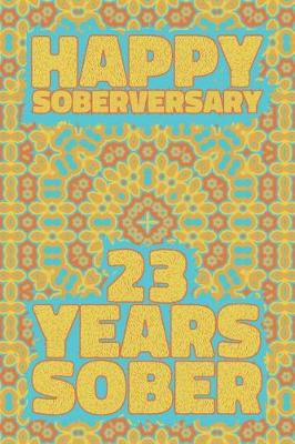 Book cover for Happy Soberversary 23 Years Sober