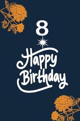 Book cover for 8 happy birthday