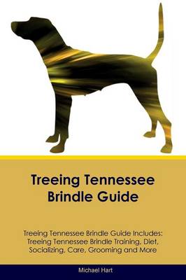 Book cover for Treeing Tennessee Brindle Guide Treeing Tennessee Brindle Guide Includes