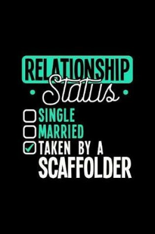 Cover of Relationship Status Taken by a Scaffolder