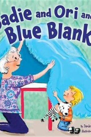 Cover of Sadie and Ori and the Blue Blanket