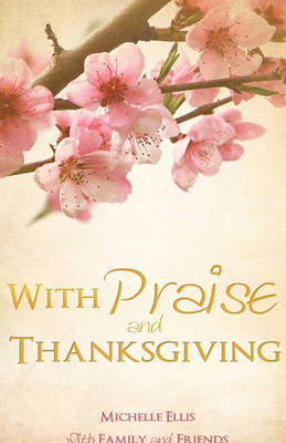 Book cover for With Praise and Thanksgiving