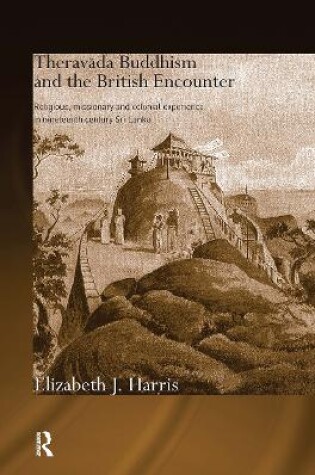 Cover of Theravada Buddhism and the British Encounter