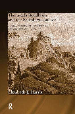 Book cover for Theravada Buddhism and the British Encounter