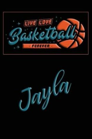 Cover of Live Love Basketball Forever Jayla