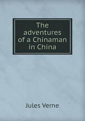 Book cover for The adventures of a Chinaman in China