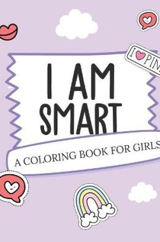Cover of I Am Smart - A Coloring Book for Girls