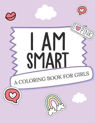 Book cover for I Am Smart - A Coloring Book for Girls