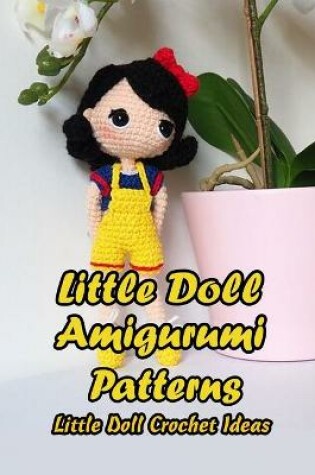 Cover of Little Doll Amigurumi Patterns