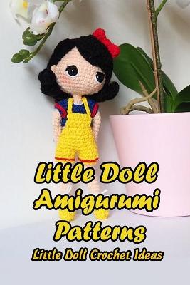 Book cover for Little Doll Amigurumi Patterns