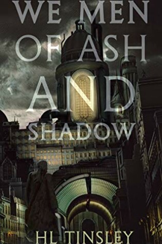 Cover of We Men of Ash and Shadow