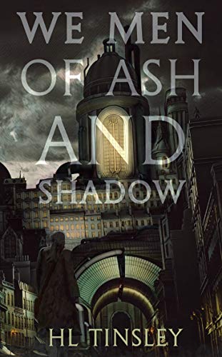 Book cover for We Men of Ash and Shadow